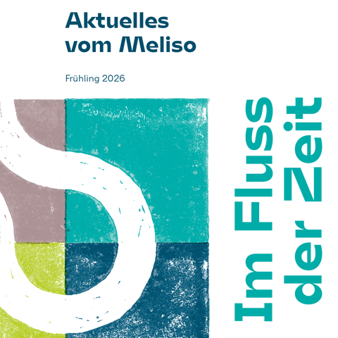 meliso-newsletter-fruhling-2026-news-480x480px.png Das Meliso und Glanzzeit gehören ab sofort zusammen. Glanzzeit wurde per sofort in die Angebotsstruktur vom Meliso integriert